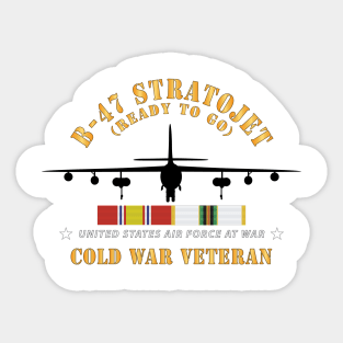 USAF - B-47 Stratojet - Ready to Go - Silhouette - Cold War Veteran X 300 Sticker